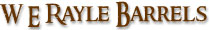 W. E. Rayl Barrels